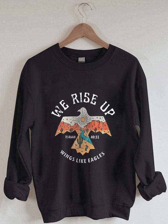Women's Bible Verse Love Like Jesus We Rise Up Wings Like Eagles Print Sweatshirt