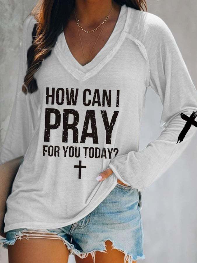 Women's How Can I Pray For You Today V-Neck T-Shirt