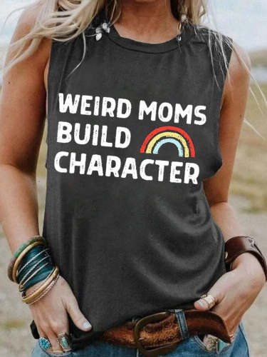 Weird Moms Build Character Rainbow Tank Top