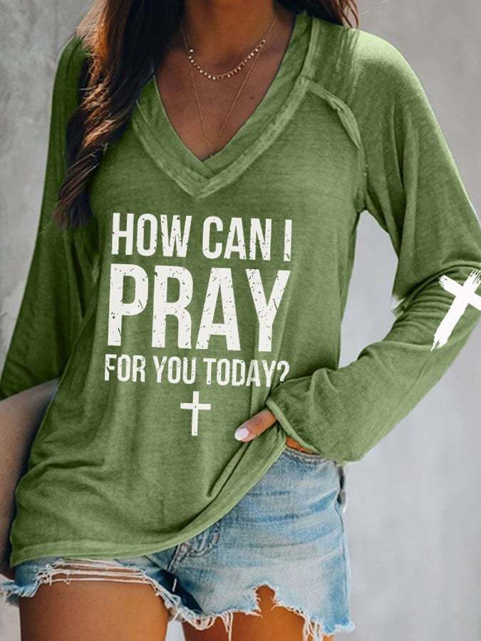 Women's How Can I Pray For You Today V-Neck T-Shirt