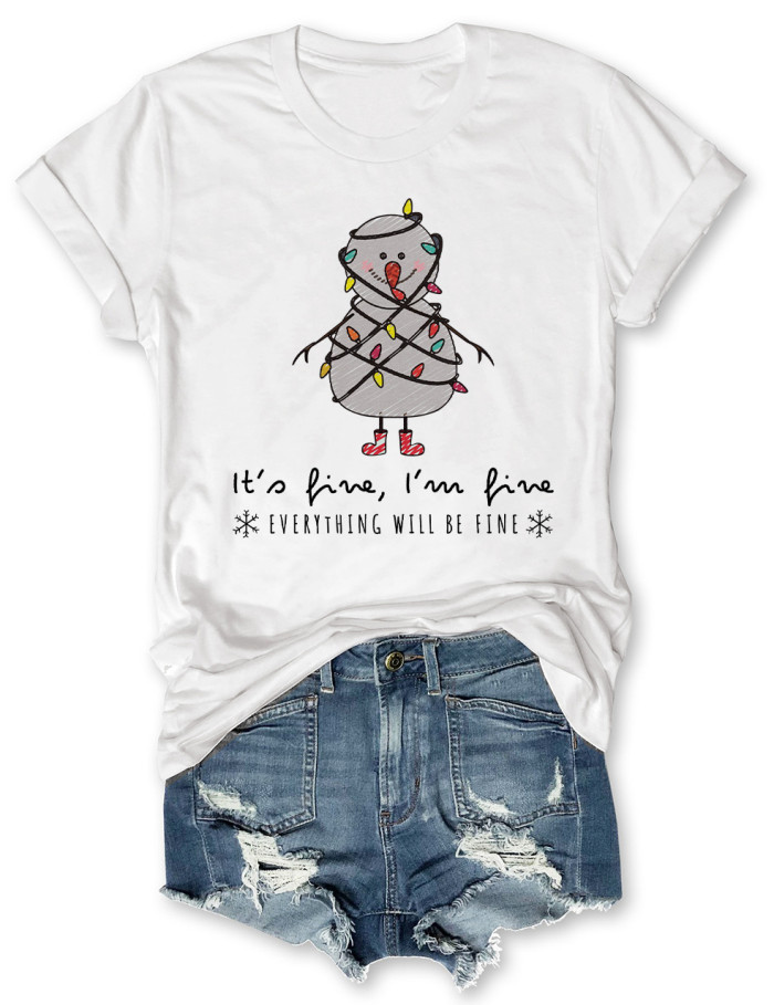 It's Fine I’m Fine I’m Fine Everything is Fine Snowman Christmas T-Shirt