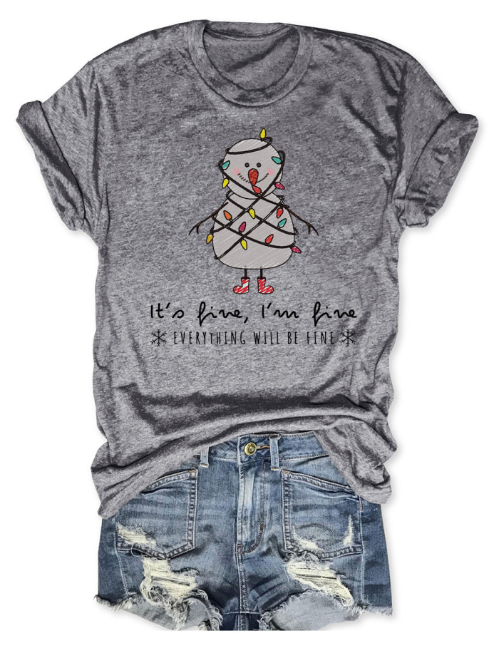 It's Fine I’m Fine I’m Fine Everything is Fine Snowman Christmas T-Shirt