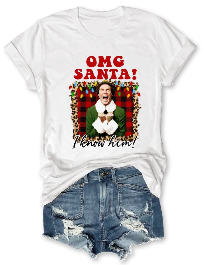 OMG Santa I Know Him T-Shirt