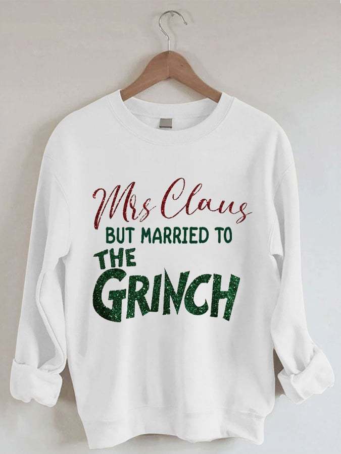 🔥Buy 2 Get Extra 10% Off🔥Mrs. Claus But Married To The Grinch Print Sweatshirt