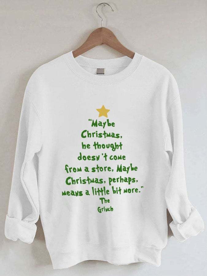 Women's Grinch Christmas Maybe Christmas He Thought Doesn't Come from a Store Print Sweatshirt