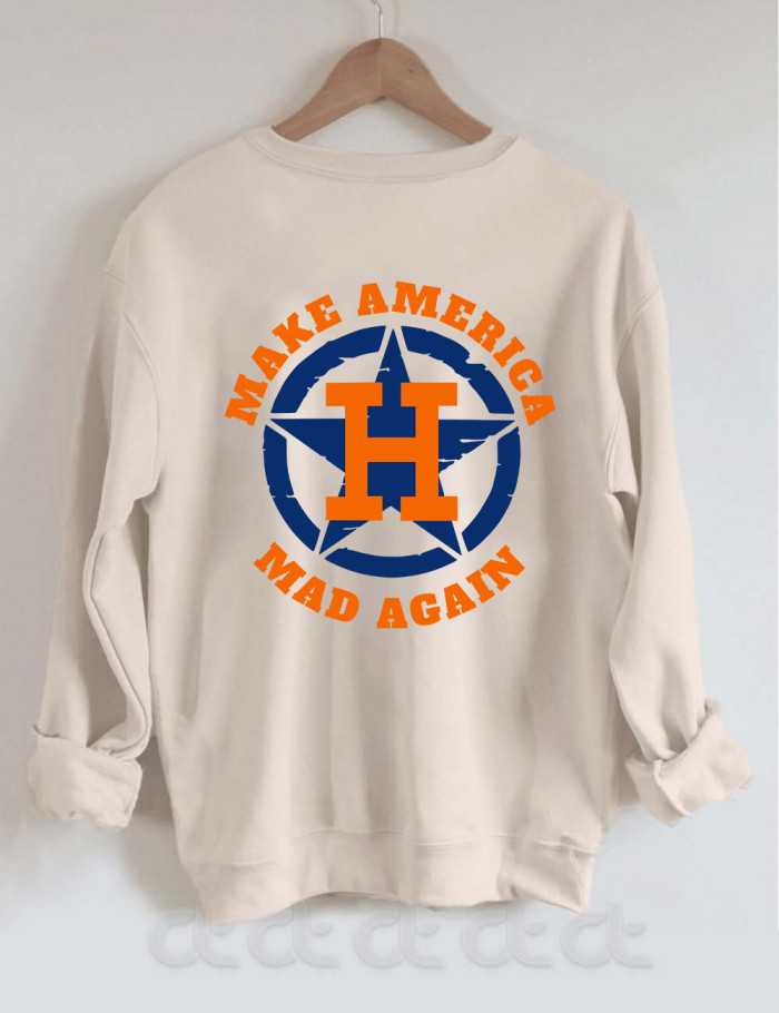 Astros Inspired Rugged Make America Mad Again Sweatshirt