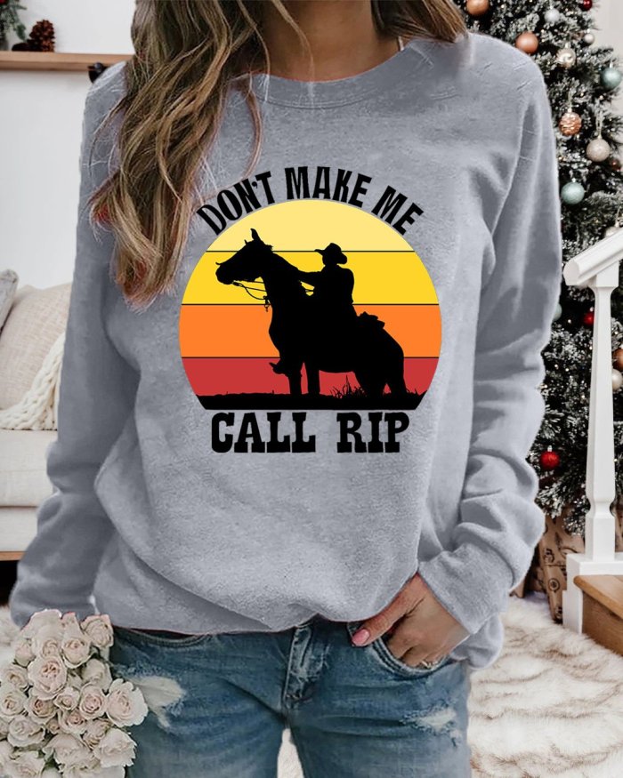 Women's Don't Make Me Call Rip Print Sweatshirt