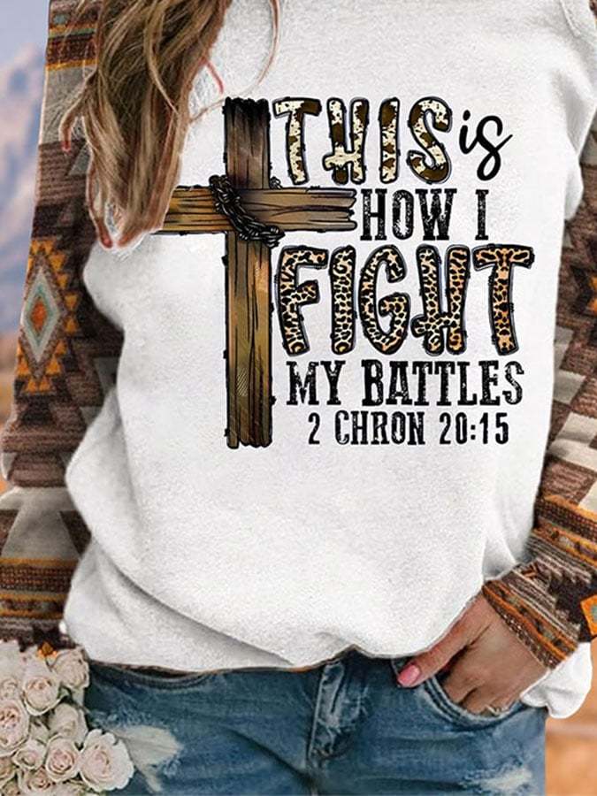 This is How I Fight My Battles Long Sleeve Swearshirt