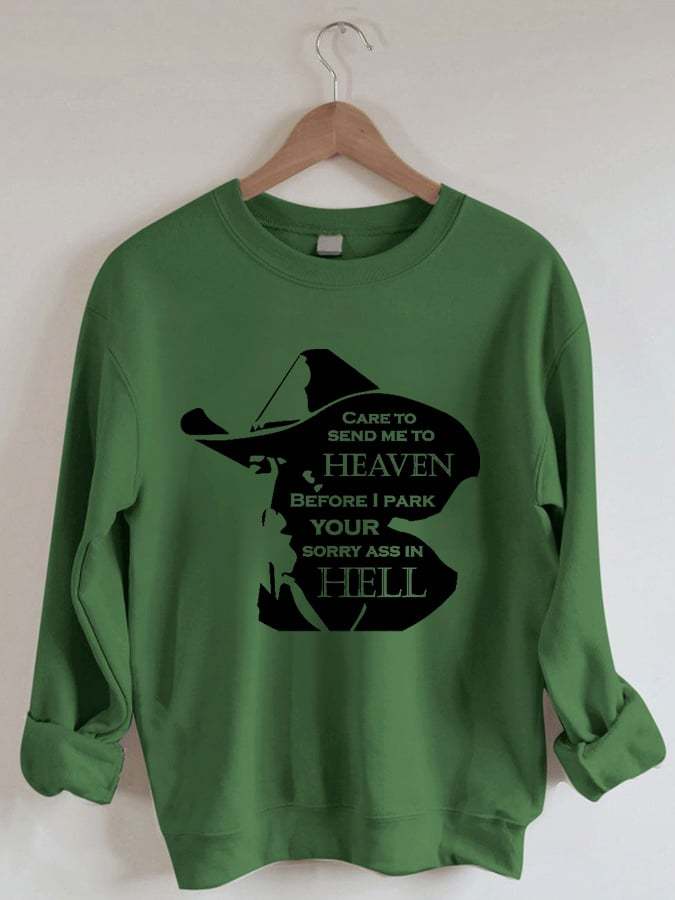 Women's John Dutton CARE TO SEND ME TO HEAVEN BEFOR I PARK YOUR SORRY ASS IN HELL Printed Casual Sweatshirt