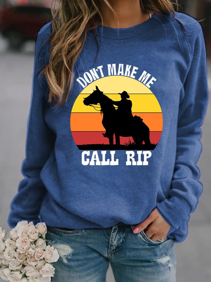 Women's Don't Make Me Call Rip Print Sweatshirt