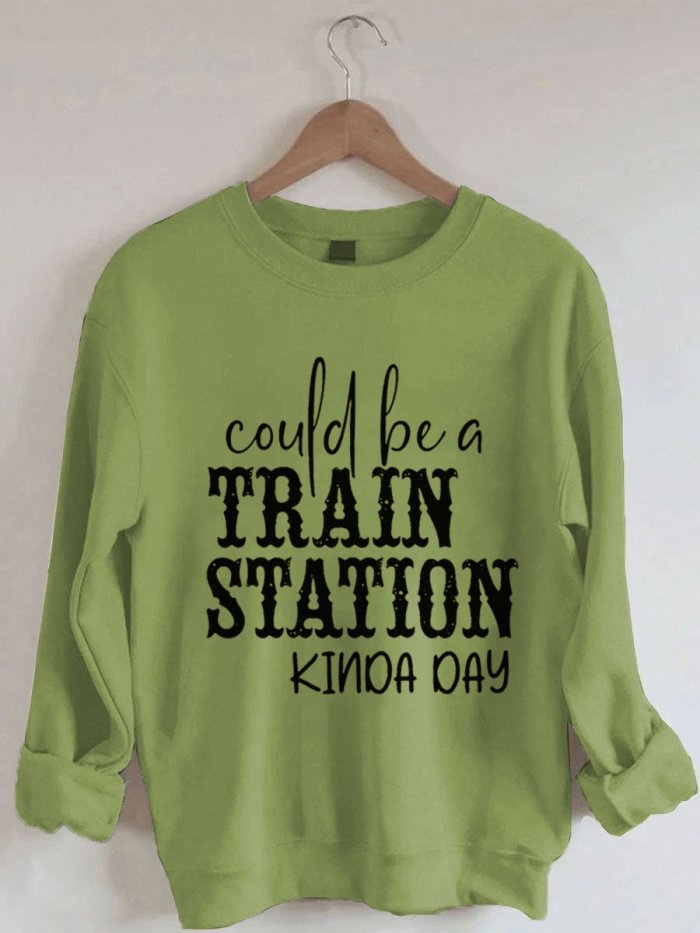 Women's Could Be A Train Station Kinda Day Print Sweatshirt