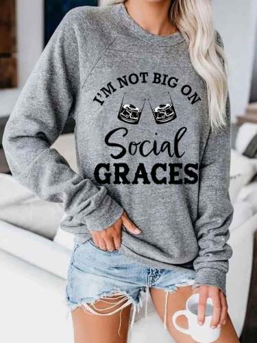 Women's I'M Not Big On Social Graces Print Casual Sweatshirt