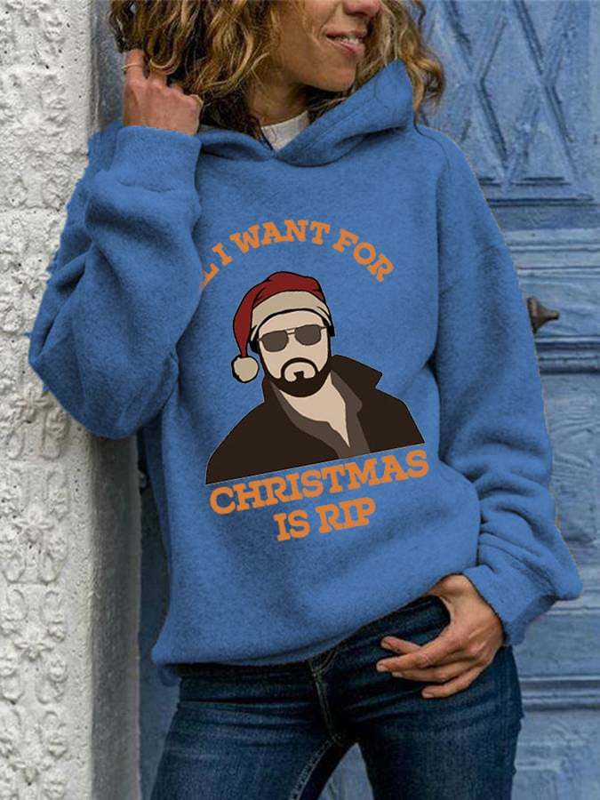 Women's ALL I WANT FOR CHRISTMAS IS RIP WITH A WHIP Print Casual Hoodie