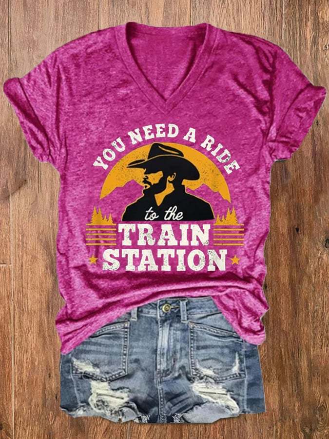 Women's You Need A Ride To The Train Station V-Neck Tee