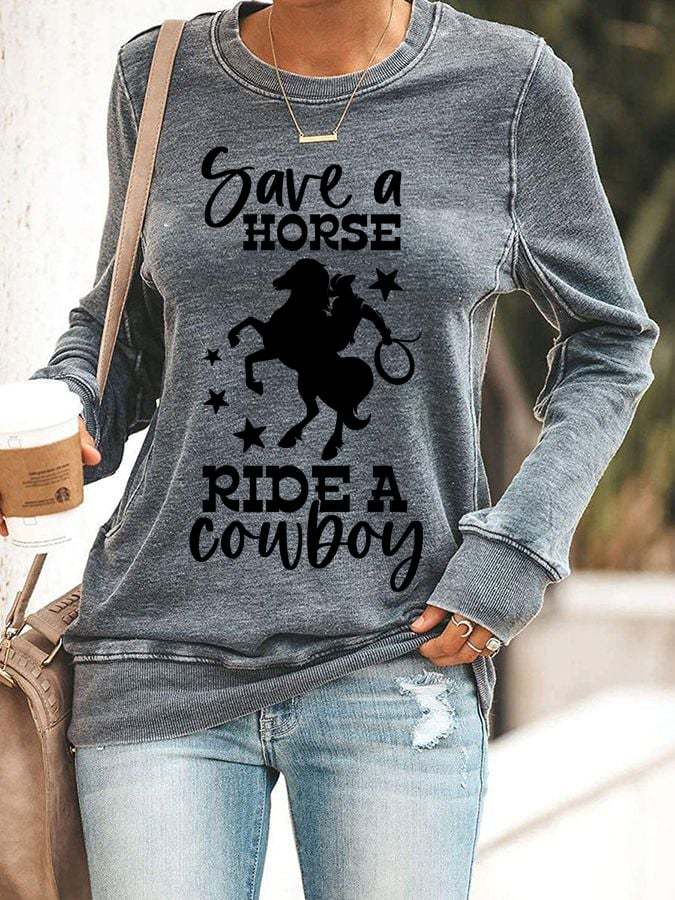 Women's Save A Horse Ride A Cowboy Print Sweatshirt