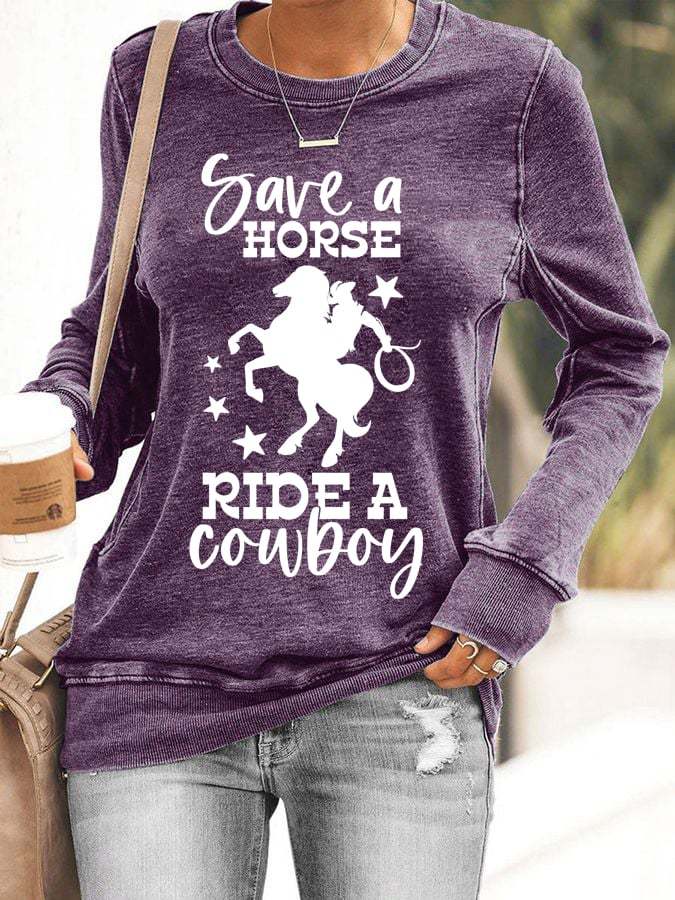 Women's Save A Horse Ride A Cowboy Print Sweatshirt