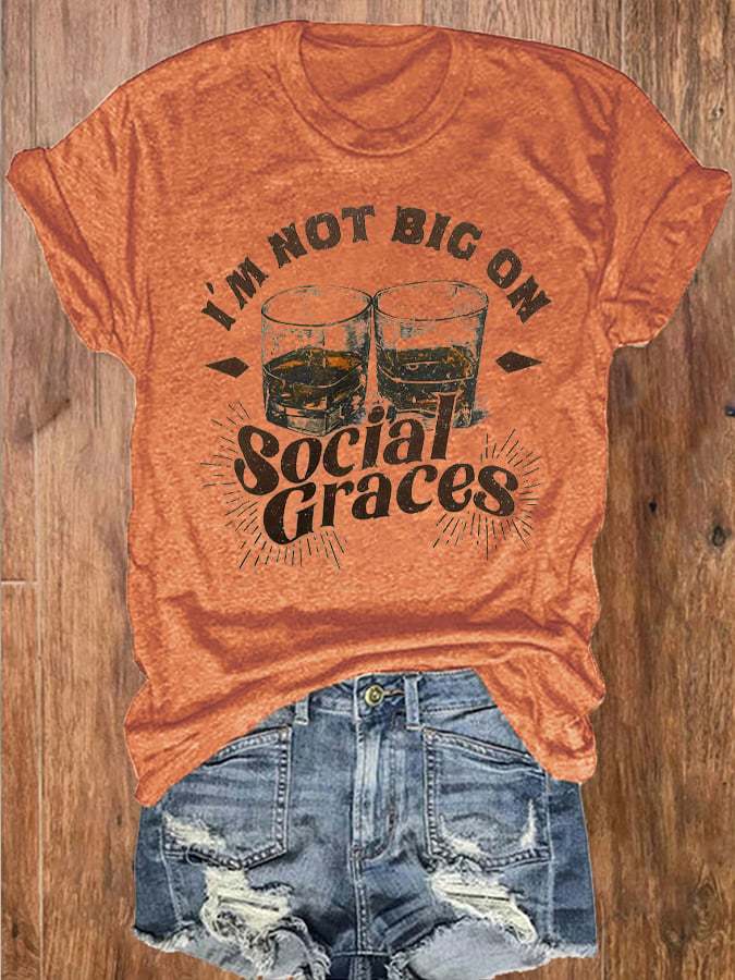 Women's Casual I'M Not Big On Social Graces Printed Short Sleeved T-shirt