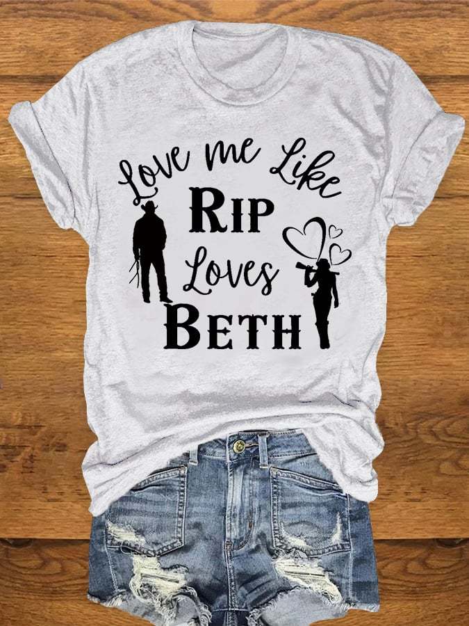 Women's Love Me Like RIP Loves Beth Print T-Shirt
