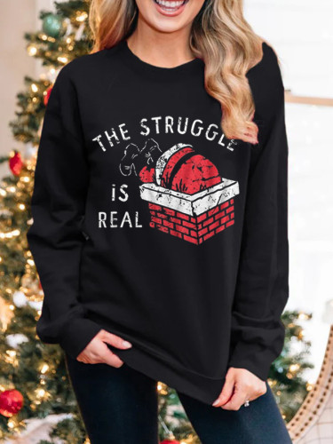 The Struggle Is Real Christmas Casual Sweatshirt