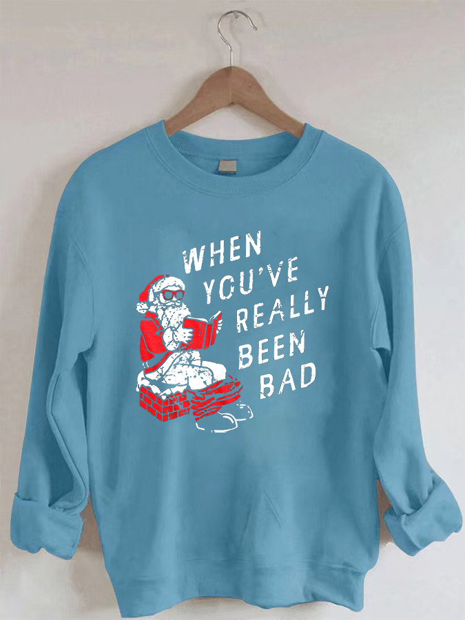When You've Really Been Bad Casual Sweatshirt