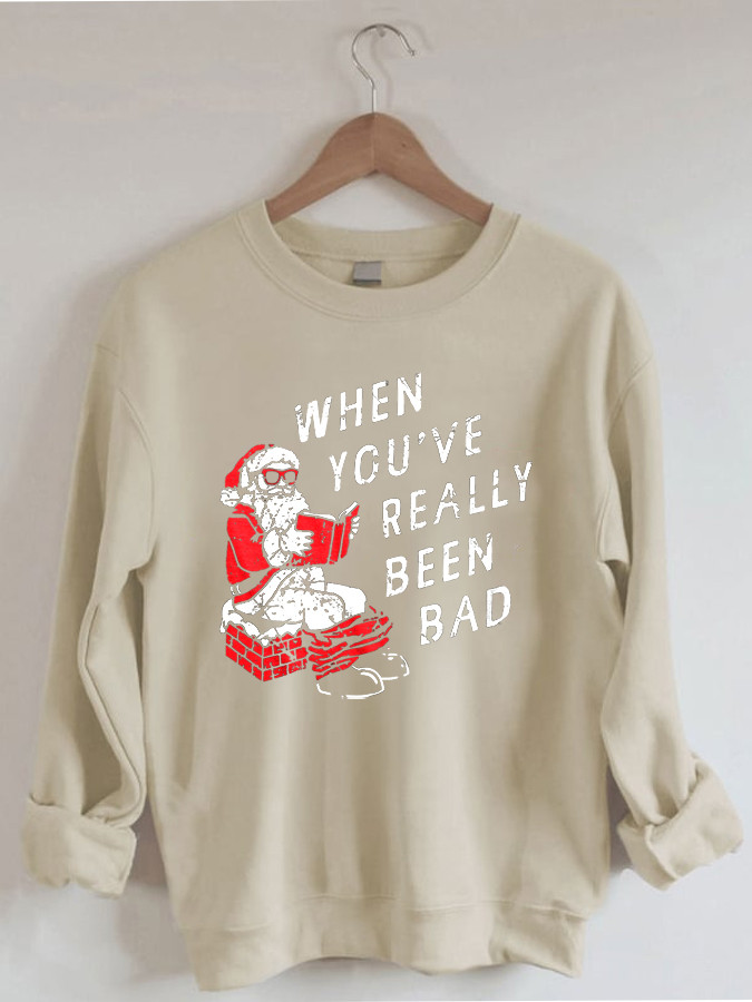 When You've Really Been Bad Casual Sweatshirt