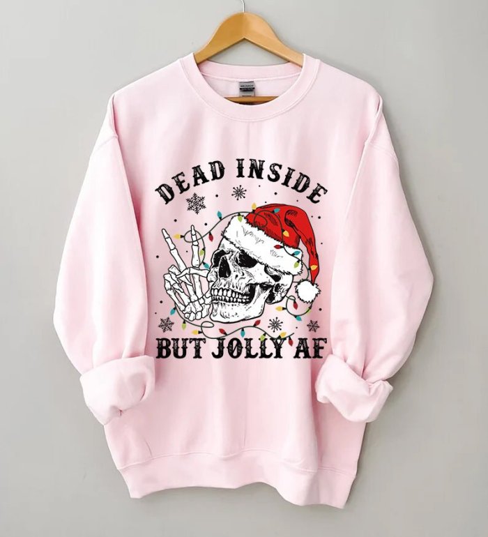 Dead Inside But Jolly AF Sweatshirt