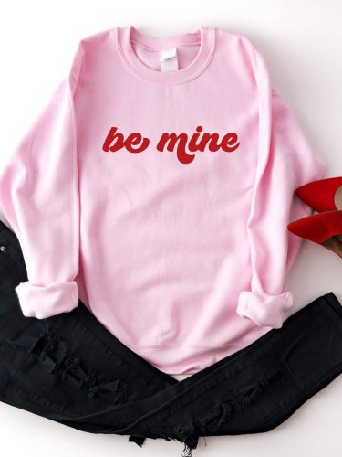 Women's  Be Mine Valentine's Day Print Crew Neck Sweatshirt