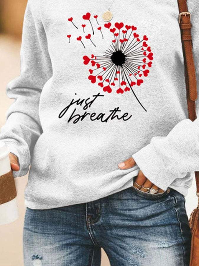 Women's Just Breathe Valentine's Day Print Long Sleeve Sweatshirt