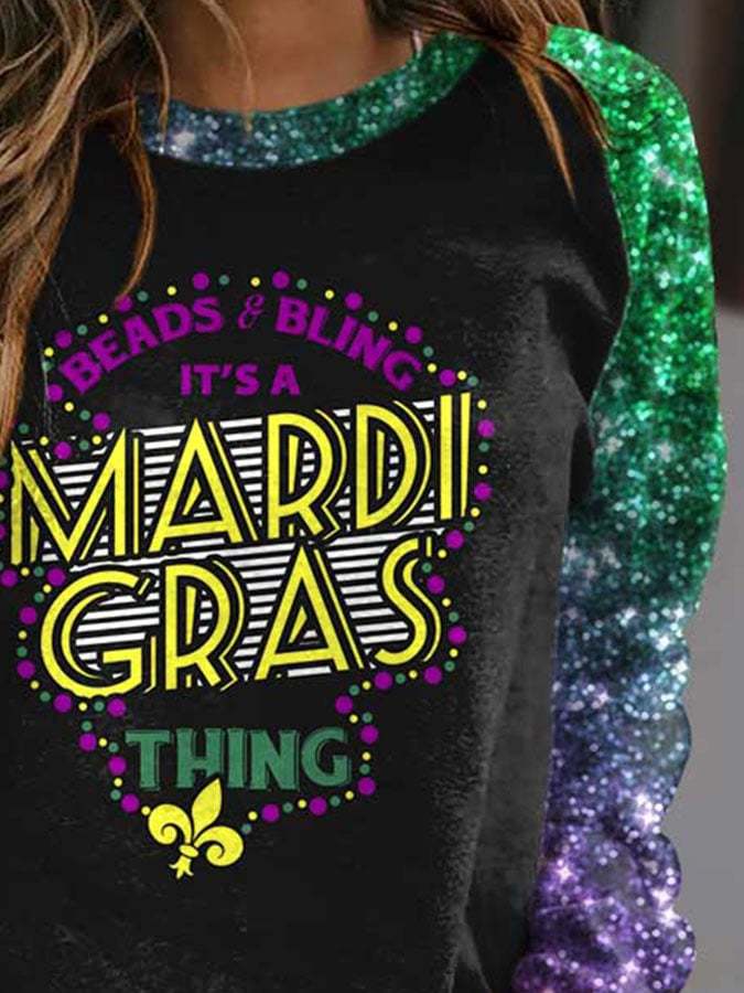 Beads And Bling It's A Mardi Gras Thing Sequins Print Sweatshirt