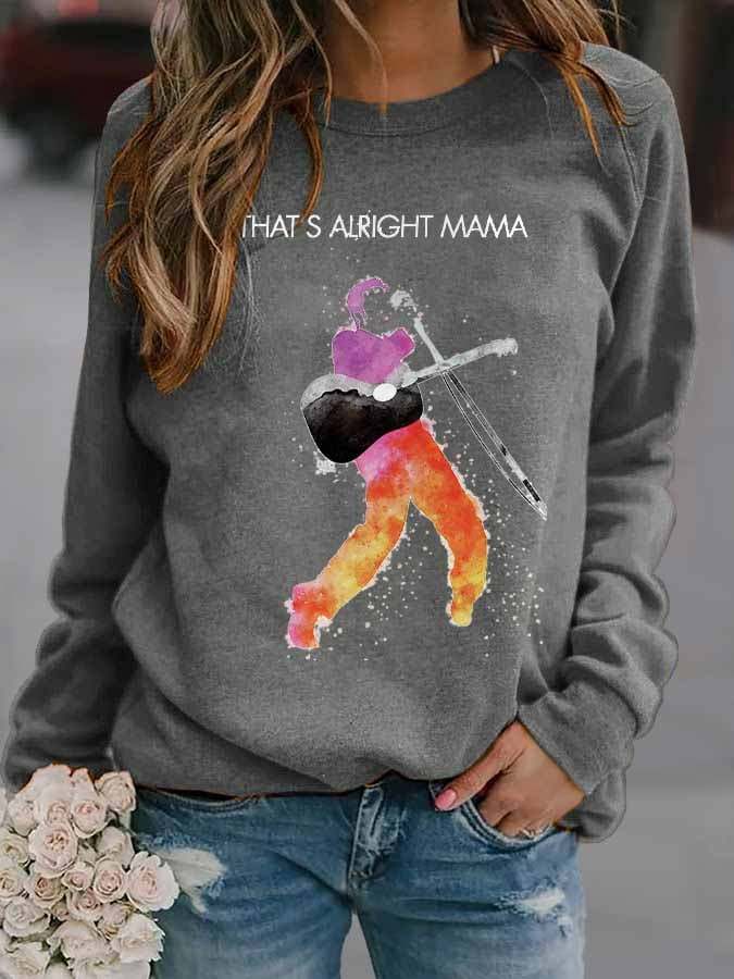 That’s Alright Mama King Of Rock Roll Print Sweatshirt