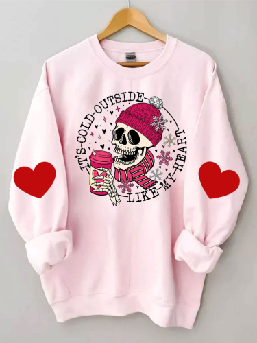 It's Cold Outside Like My Heart Skeleton Sweatshirt