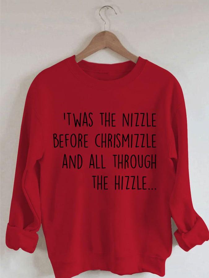 Women's Twas The Nizzle Before Chrismizzle Print Casual Sweatshirt