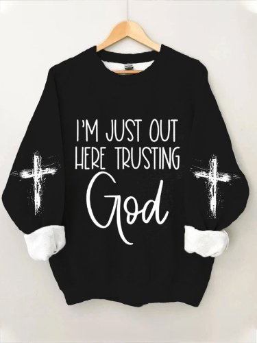 Women's Faith I'm Just Here Trusting God Cross Printed Sweater Sweater