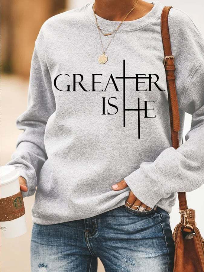 Women's Greater Is He Cross Printed Casual Sweatshirts