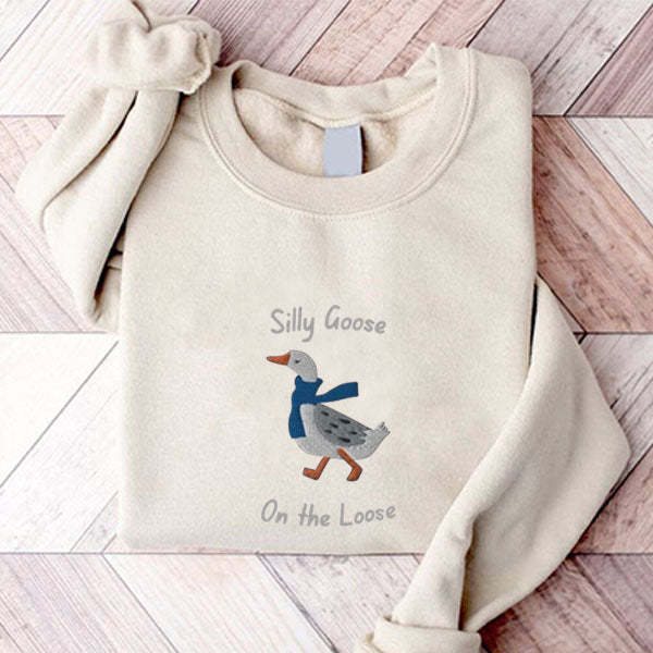 Silly Goose On the Loose-1 Sweatshirt