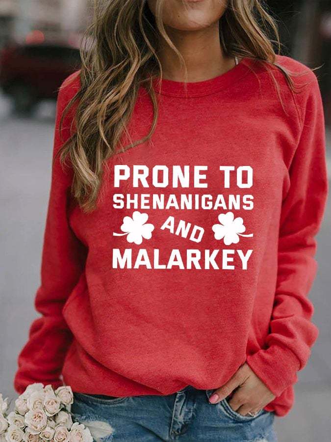 Women's Prone To Shenanigans And Malarkey Print Sweatshirt