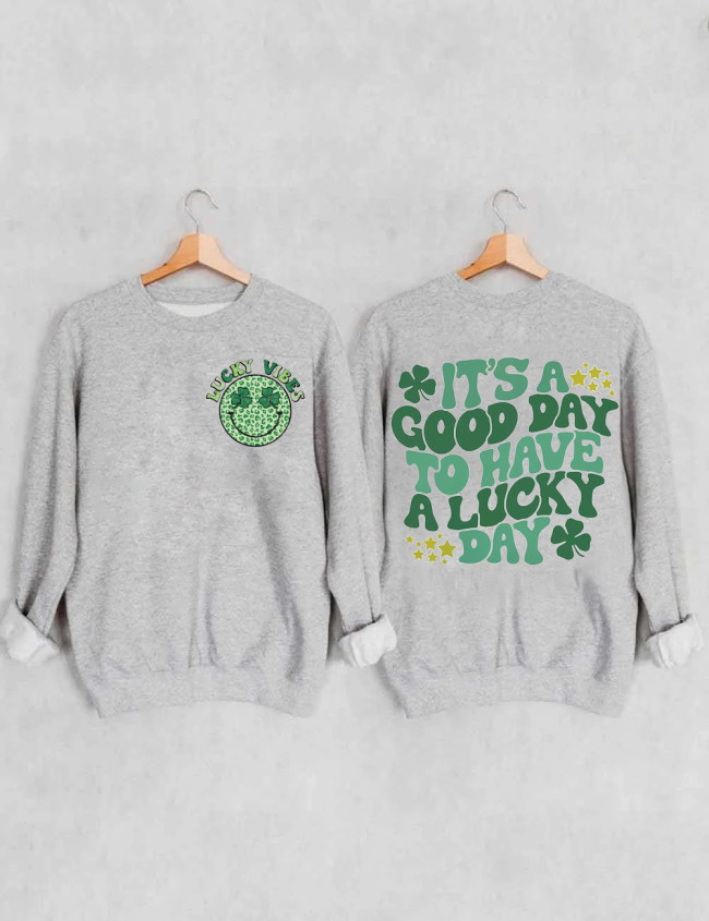 Women's It's a Good Day to Have a Lucky Day Loose Crewneck Sweatshirt