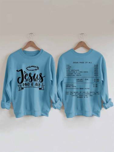 Jesus Paid It All Print Sweatshirt