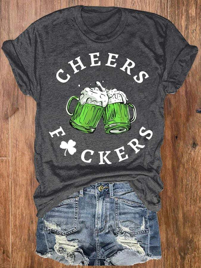 Women's St. Patrick's Day Cheers Fuckers Print Crew Neck T-Shirt