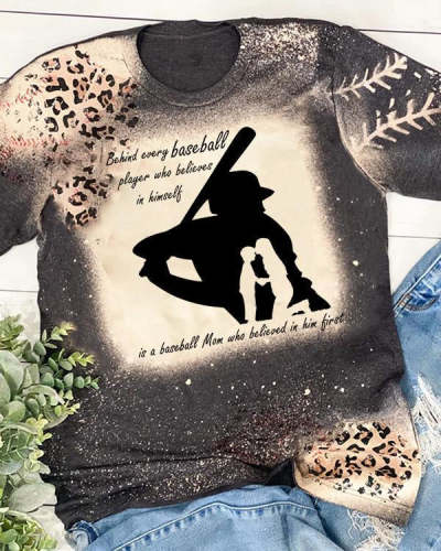 Behind Every Baseball Player Who Believes In Himself - Baseball Mom T-Shirt