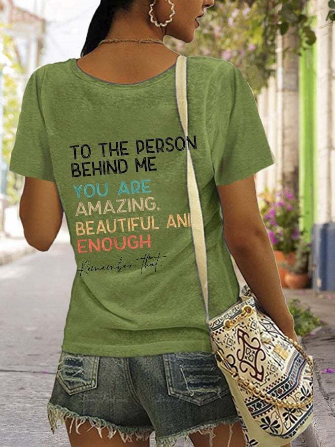 Women's To The Person Behind Me, You Are Amazing You Matter Casual V-Neck Tee