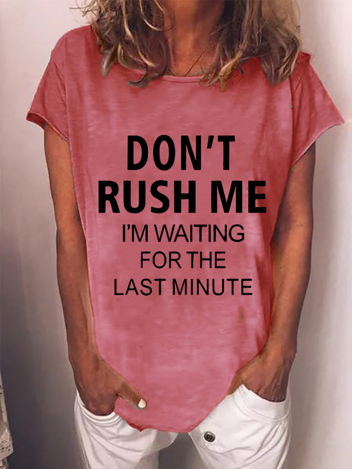 Don't Rush Me West Letters Women T-Shirt