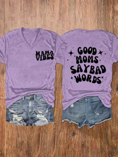 Women's Good Moms Say Bad Words Print V-Neck T-Shirt