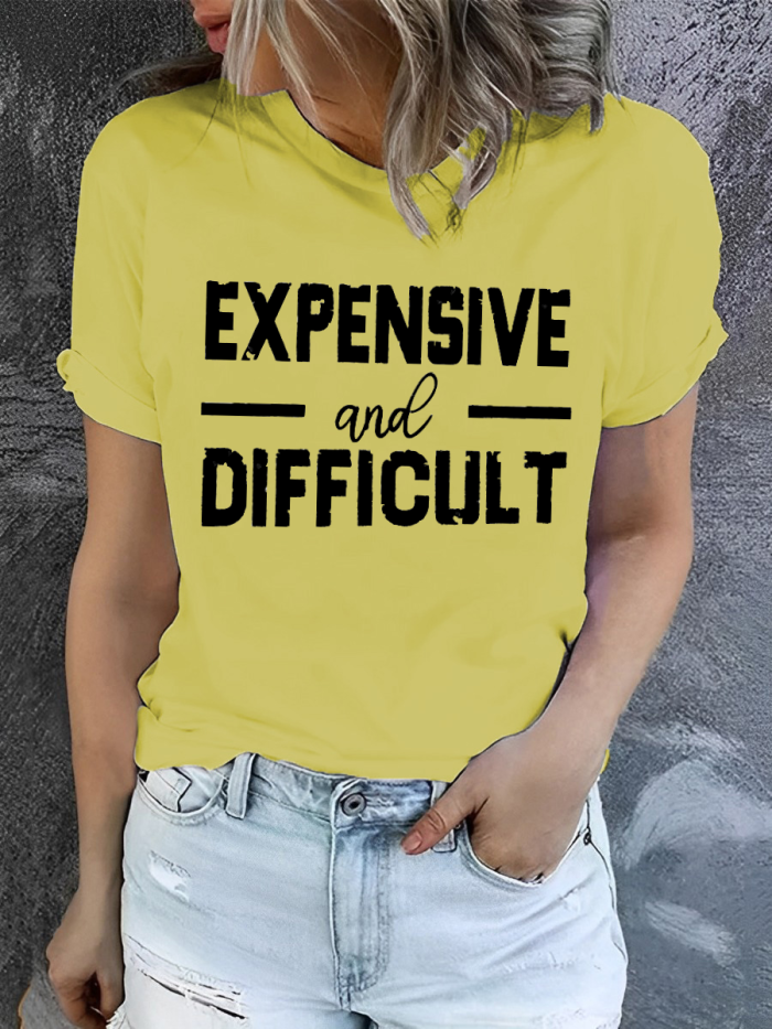 Women's Expensive And Difficult Funny Words Women T-shirt