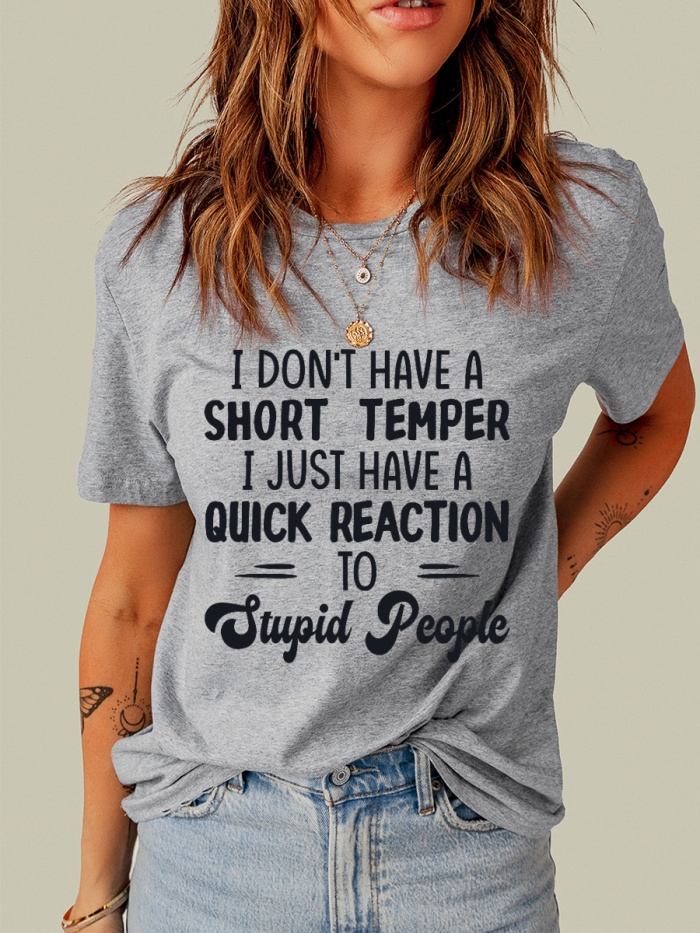I Dont't Have A Short Temper Funny Words Women T-Shirt