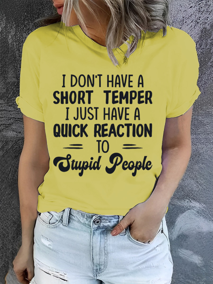 I Dont't Have A Short Temper Funny Words Women T-Shirt