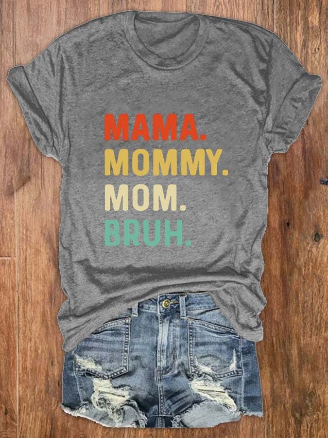 Women's Mama Mommy Mom Bruh Printing Round Neck T -shirt
