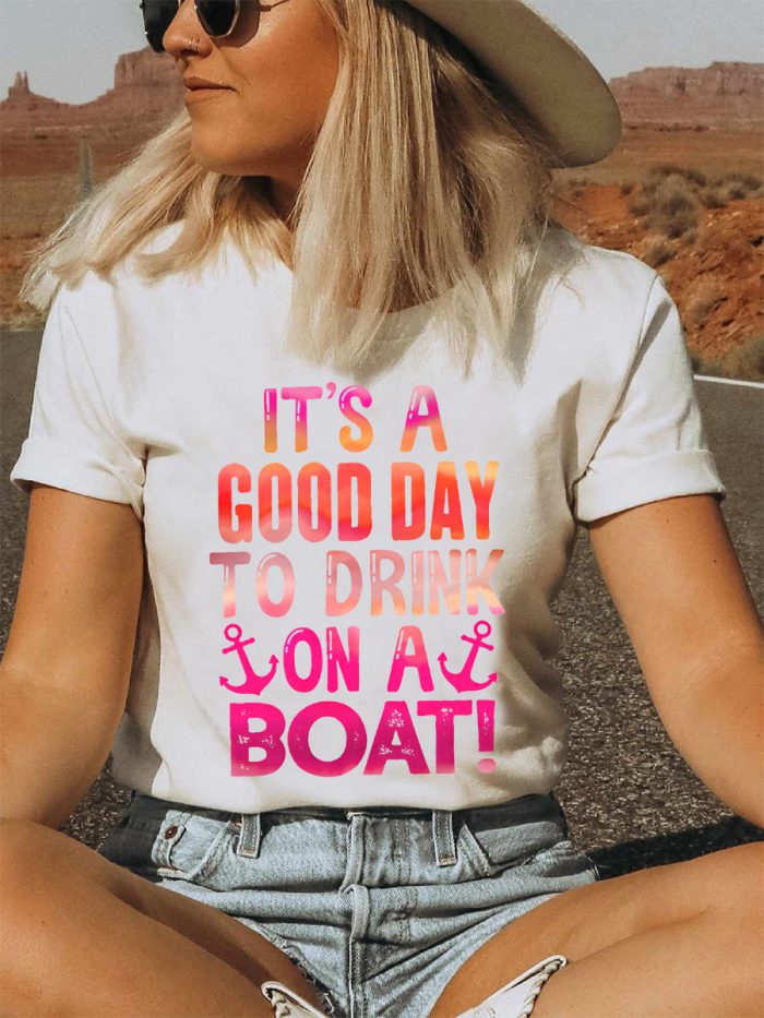 It's A Good Day To Drink On A Boat T-shirt