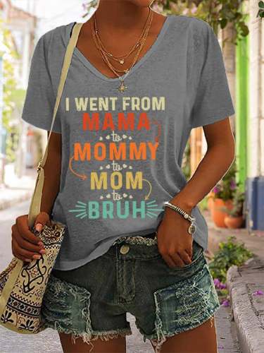 Women's I Want From Mama To Mommy To Mom To Bruh Print Casual T-Shirt