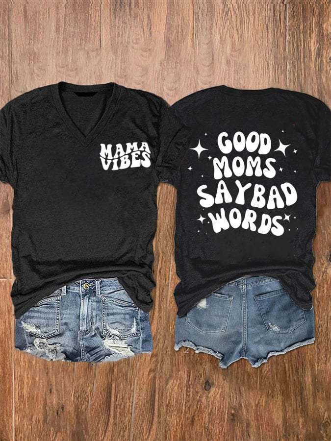 Women's Good Moms Say Bad Words Print V-Neck T-Shirt
